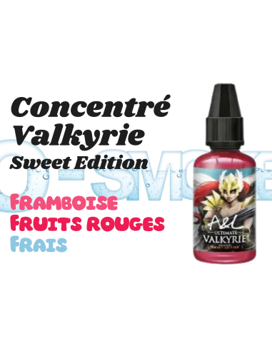 Concentré Valkyrie Sweet Edition "Framboise, Fruits rouges, Frais" A&L
