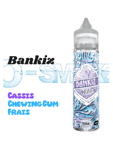Bankiz - Kalio "Cassis, Chewing Gum mentholé" - ETasty 50ml