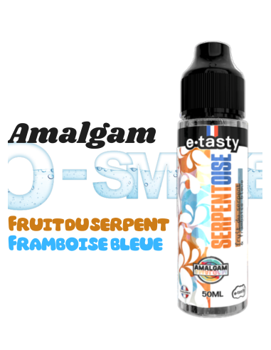 Amalgam SERPENTOISE "Fruit du serpent, Framboise bleue"- Etasty 50 ML