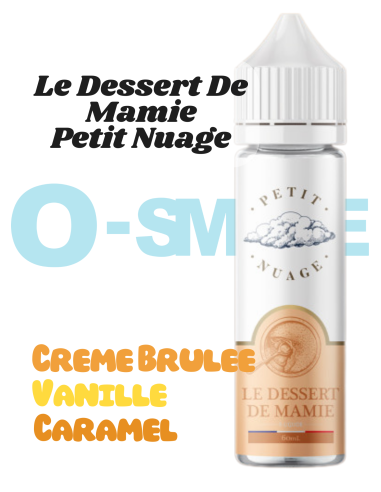 Dessert de Mamie - "Crème brulée, vanille, caramel" - Petit Nuage 60ml
