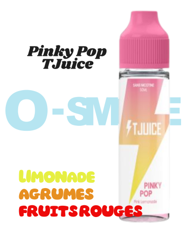 Pinky Pop "Limonade, Agrumes, Fruits rouges " 50ml - TJuice