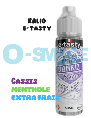 Bankiz - Kalio "Cassis, Chewing Gum mentholé" - ETasty 50ml