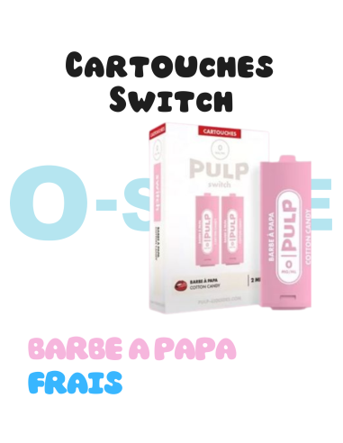 Cartouches SWITCH "Barbe à Papa" (X2) - PULP