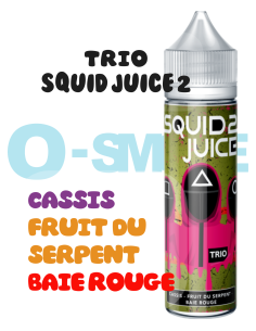 TRIO "Cassis, Fruit du serpent, Baie rouge"- SQUID JUICE 2-50ML