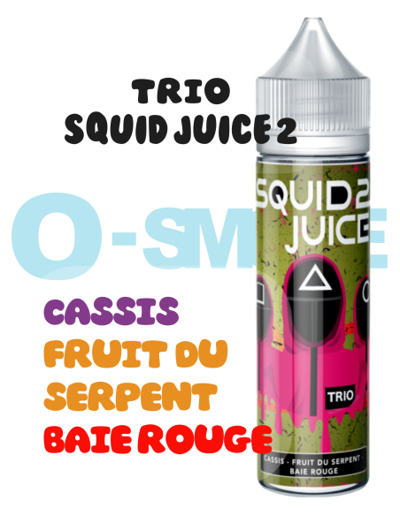 TRIO "Cassis, Fruit du serpent, Baie rouge"- SQUID JUICE 2-50ML